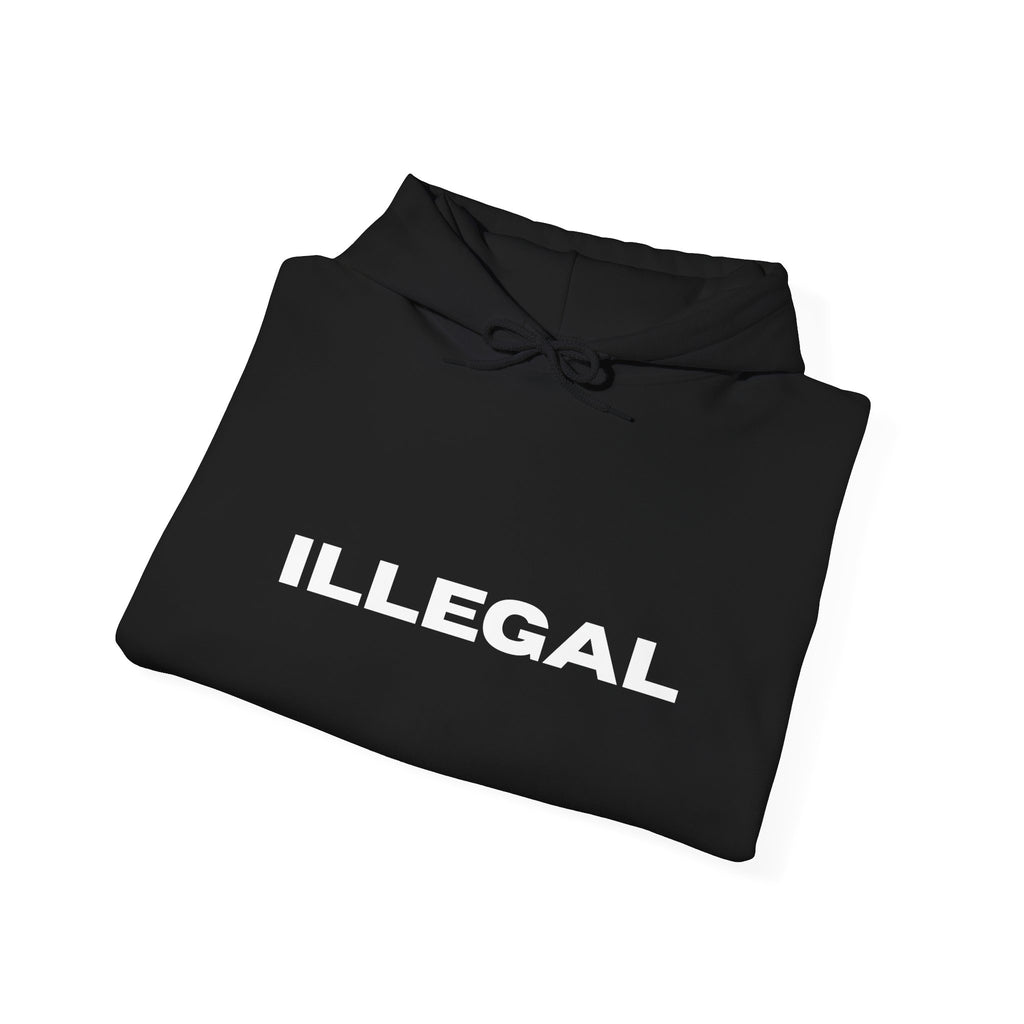 ILLEGAL Hoodie