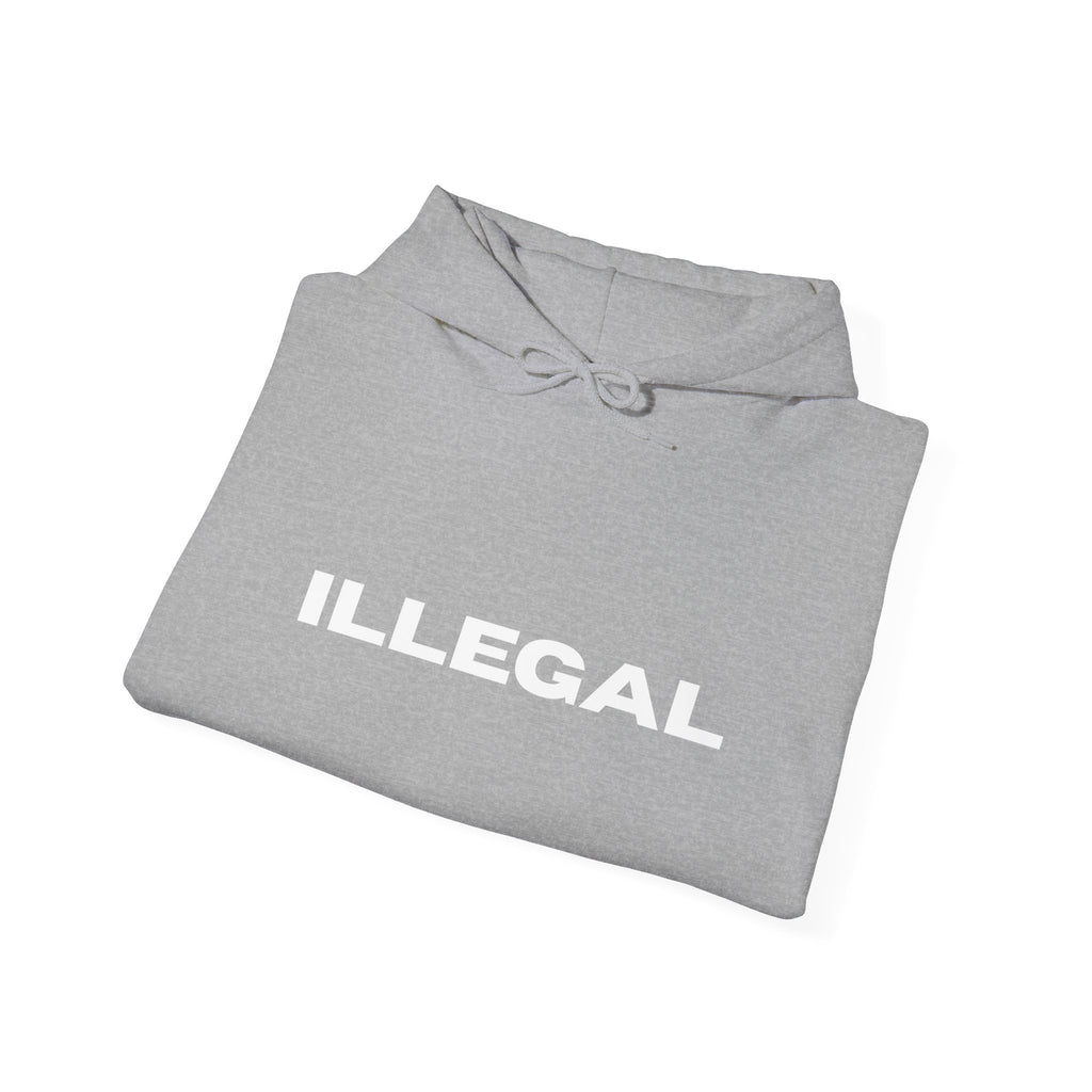 ILLEGAL Hoodie